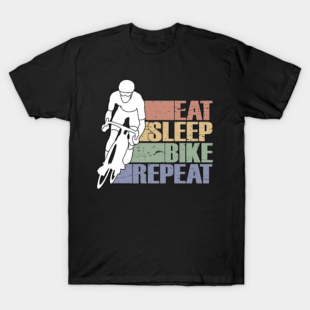 Eat Sleep Bike Repeat - Funny Retro Cyclist, MTB Riders, BMX, Gift For Men, Women & Kids T-Shirt by Art Like Wow Designs